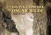 LA DIVINA COMEDIA DE OSCAR WILDE