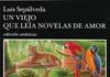 UN VIEJO QUE LEÍA NOVELAS DE AMOR