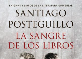 LA SANGRE DE LOS LIBROS. ENIGMAS Y LIBROS DE LA LITERATURA UNIVERSAL