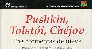 PUSHKIN, TOLSTÓI, CHÉJOV. TRES TORMENTAS DE NIEVE