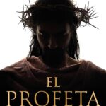 EL PROFETA. LA GRAN NOVELA DE JESÚS DE NAZARET