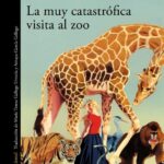 LA MUY CATASTRÓFICA VISITA AL ZOO