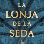 LA LONJA DE LA SEDA